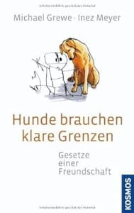 HUNDE BRAUCHEN KLARE GRENZEN