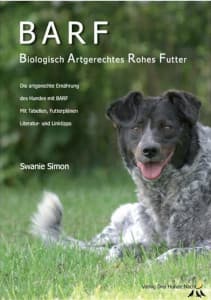 BARF - BIOLOGISCH ARTGERECHTES ROHES FUTTER FÜR HUNDE